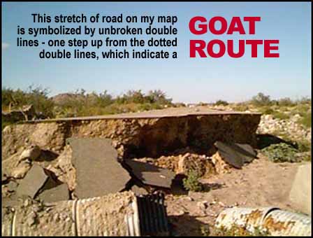 Goat Route - This stretch of road on my map is symbolized by unbroken double lines - one step up from the dotted double lines, which indicates a Goat route